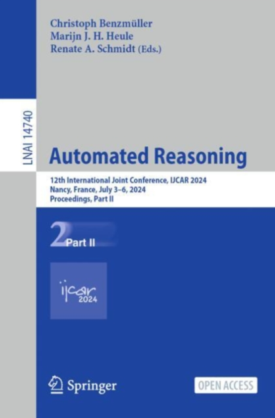 Automated Reasoning 12th International Joint Conference, IJCAR 2024, Nancy, France, July 3–6, 2024, Proceedings, Part II