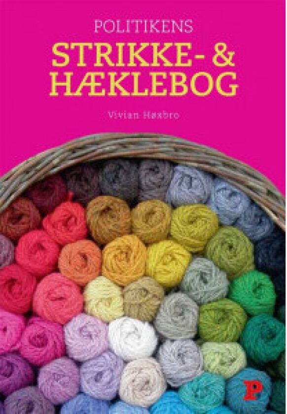 Politikens Strikke- og Hæklebog - Bok av Vivian Høxbro på dansk