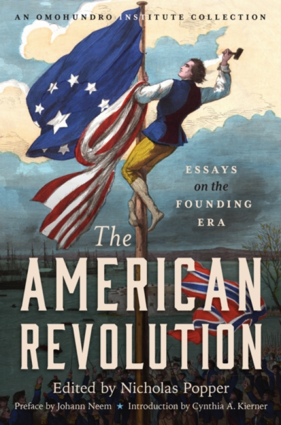 The American Revolution Essays on the Founding Era