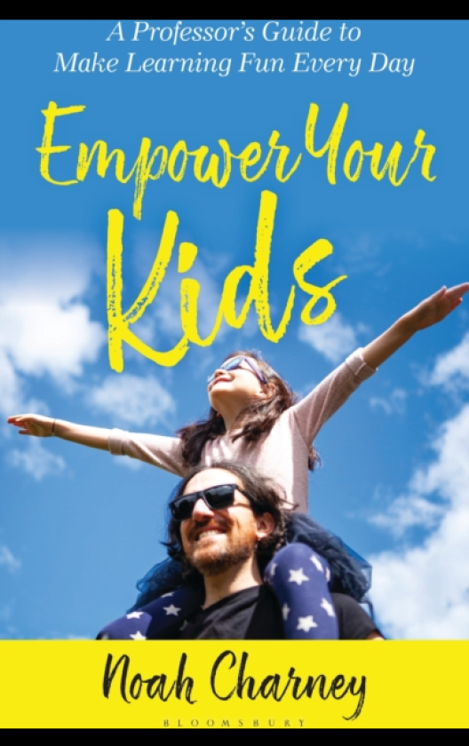 Empower Your Kids A Professor's Guide to Make Learning Fun Every Day