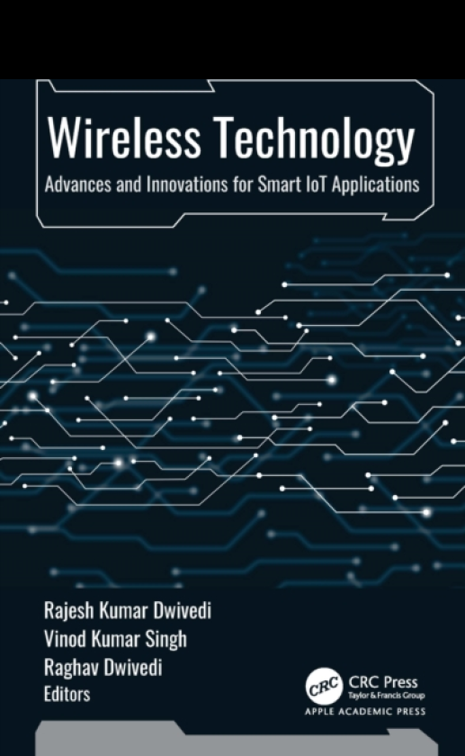 Wireless Technology Advances and Innovations for Smart IoT Applications