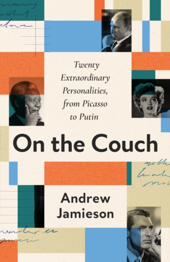 On the Couch Twenty Extraordinary Personalities, from Picasso to Putin
