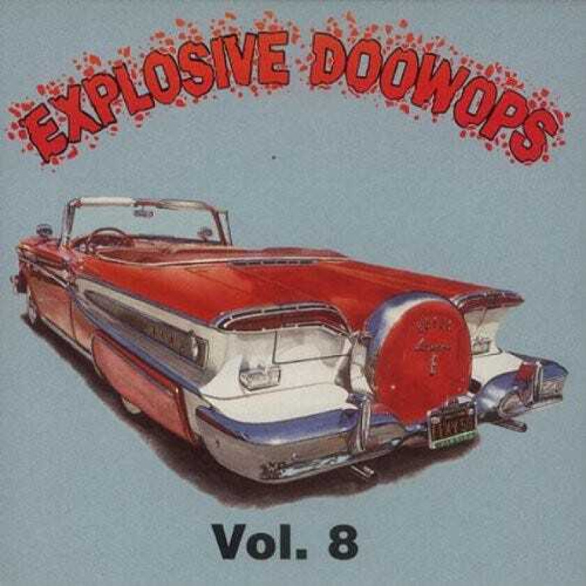 Diverse Artister Explosive Doo Wops 8 CD