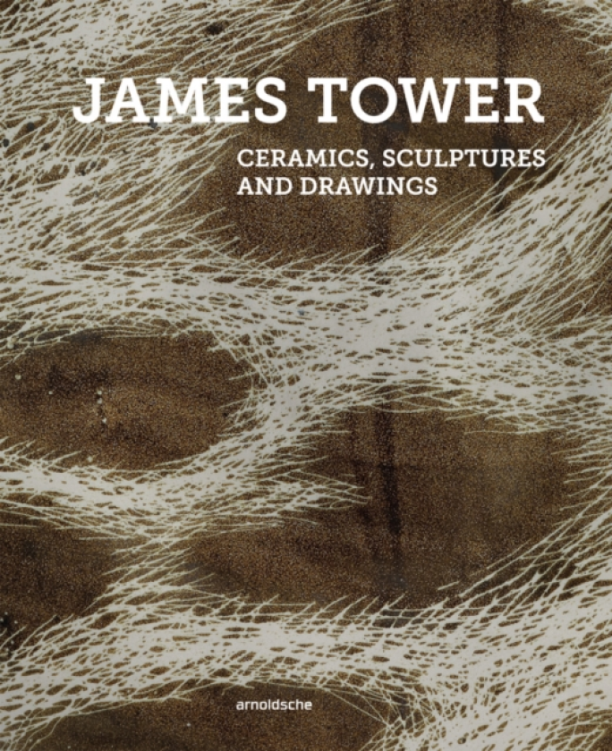 James Tower Ceramics, Sculptures and Drawings