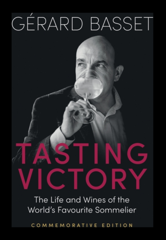 Tasting Victory (Commemorative Edition) The Life and Wines of the World’s Favourite Sommelier