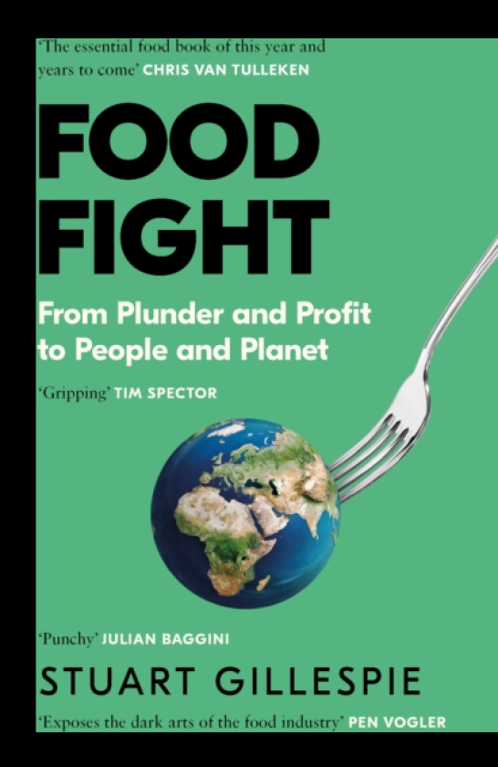 Food Fight From Plunder and Profit to People and Planet