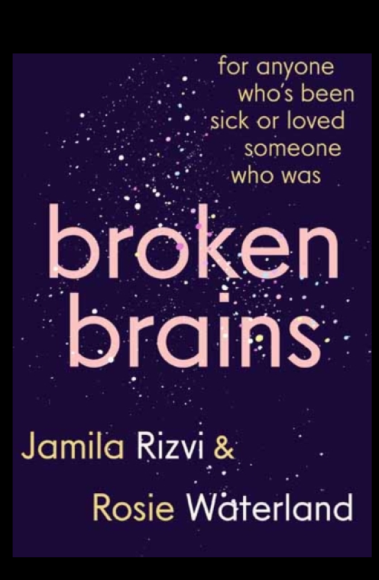 Broken Brains For Anyone Who's Been Sick Or Loved Someone Who Was