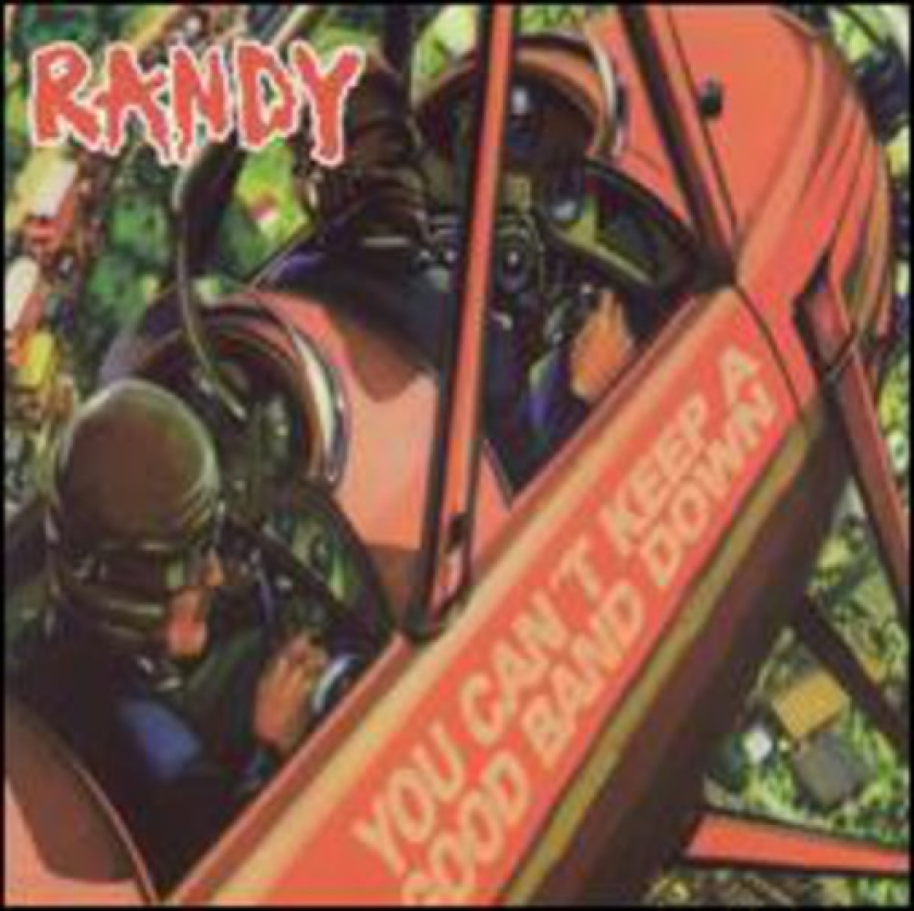 Randy You Can't Keep A Good Band Down CD