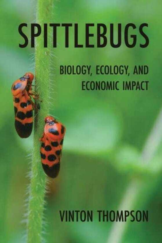 Spittlebugs Biology, Ecology, and Economic Impact