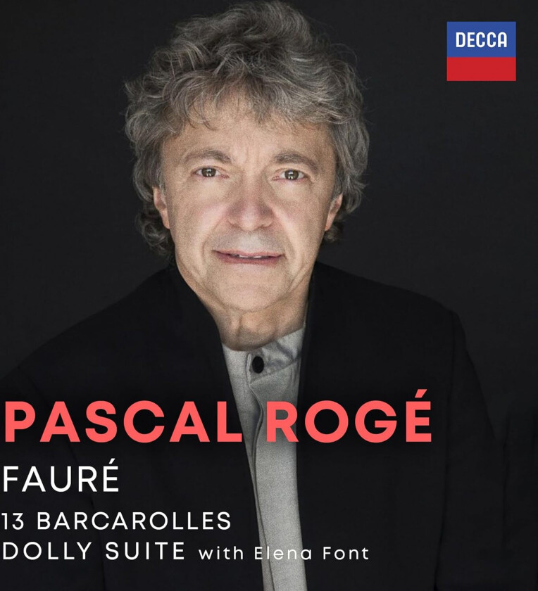 Pascal Rogé Fauré: Barcarolles; Dolly Suite CD
