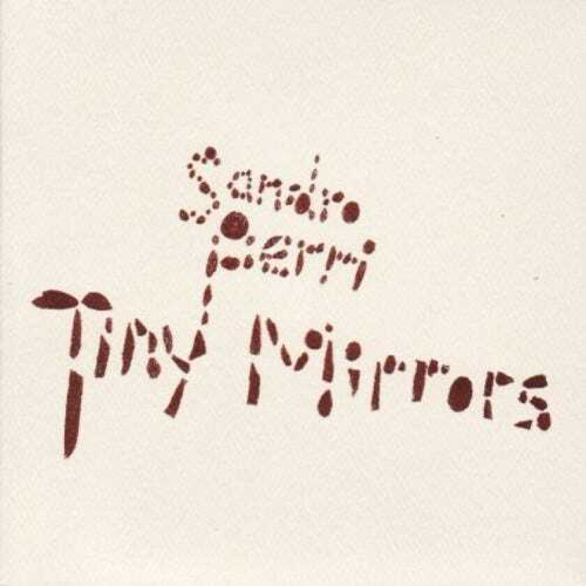 Sandro Perri Tiny Mirrors LP/Vinyl