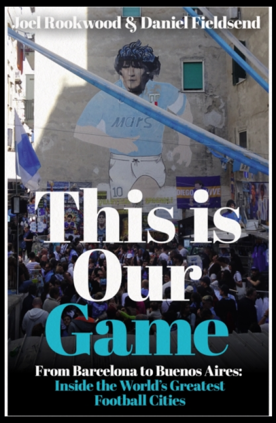 This is Our Game Inside the World's Greatest Football Cities