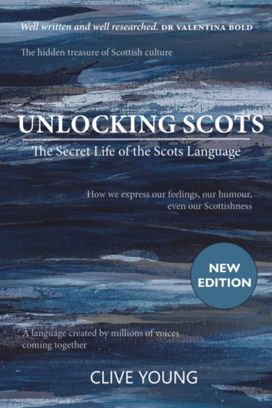 Unlocking Scots The Secret Life of the Scots Language