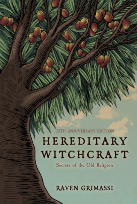Hereditary Witchcraft 25th Anniversary Edition Secrets of the Old Religion