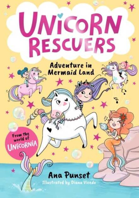 Unicorn Rescuers: Adventure in Mermaid Land Unicornrescuing fun with three brave best friends from Unicornia for girls and boys age 5, 6, 7, 8, 9