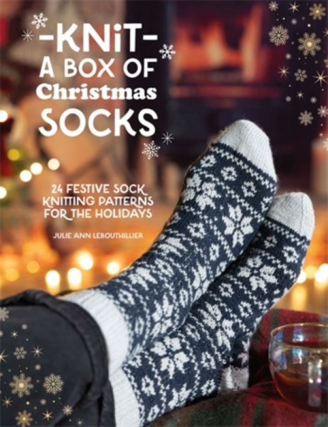Knit a Box of Christmas Socks 24 Festive Sock Knitting Patterns for the Holidays