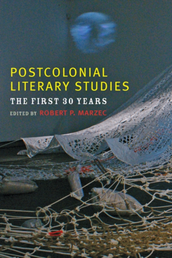 Postcolonial Literary Studies The First Thirty Years