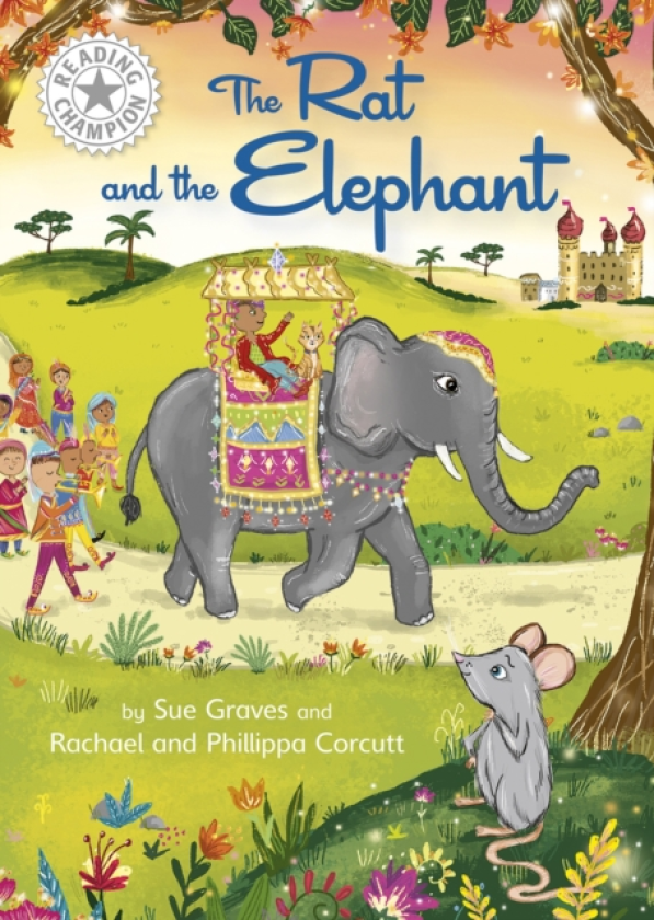 Reading Champion: The Rat and the Elephant Independent Reading White 10
