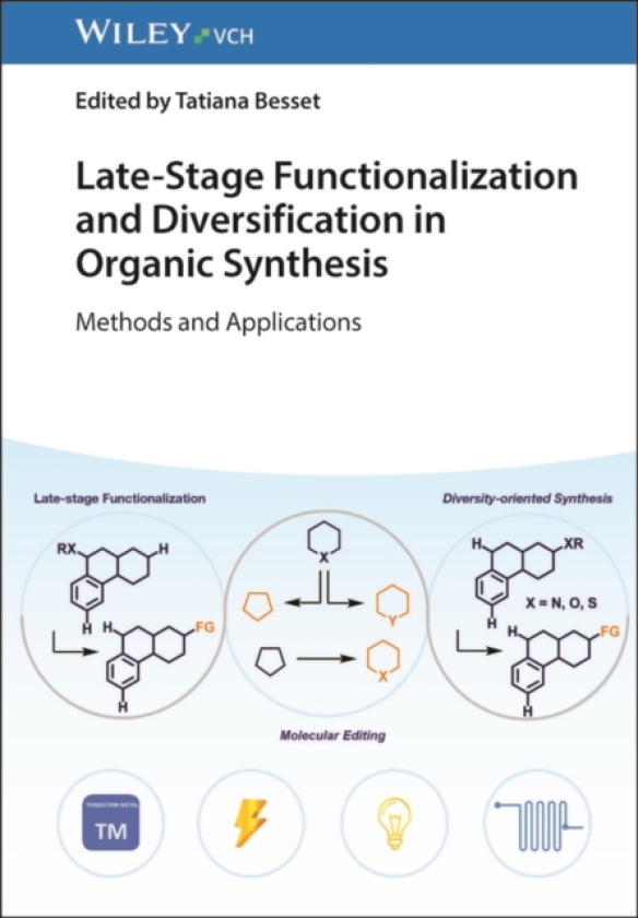 LateStage Functionalization in Organic Synthesis Methods and Applications