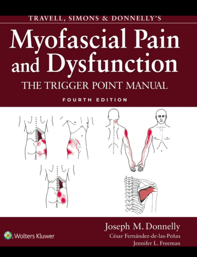 Travell, Simons & Donnelly's Myofascial Pain and Dysfunction The Trigger Point Manual