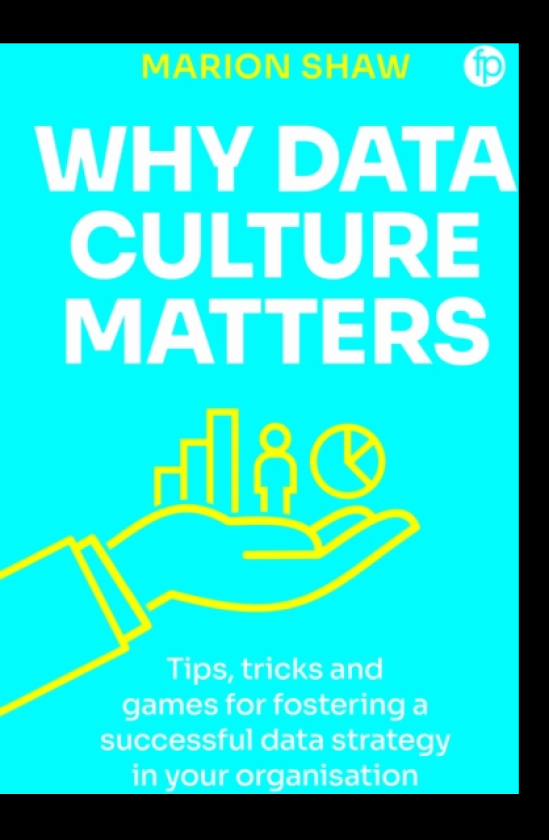 Why Data Culture Matters Tips, Tricks and Games for Fostering a Successful Data Strategy in Your Organisation