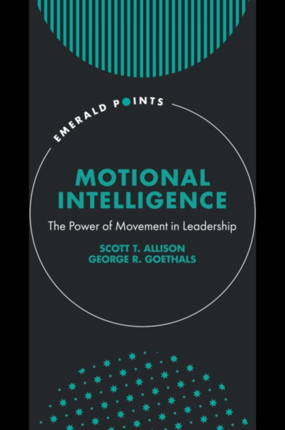 Motional Intelligence The Power of Movement in Leadership
