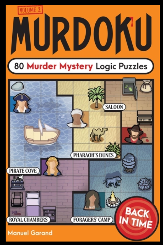 Murdoku Volume 2: Back in Time 80 Murder Mystery Logic Puzzles