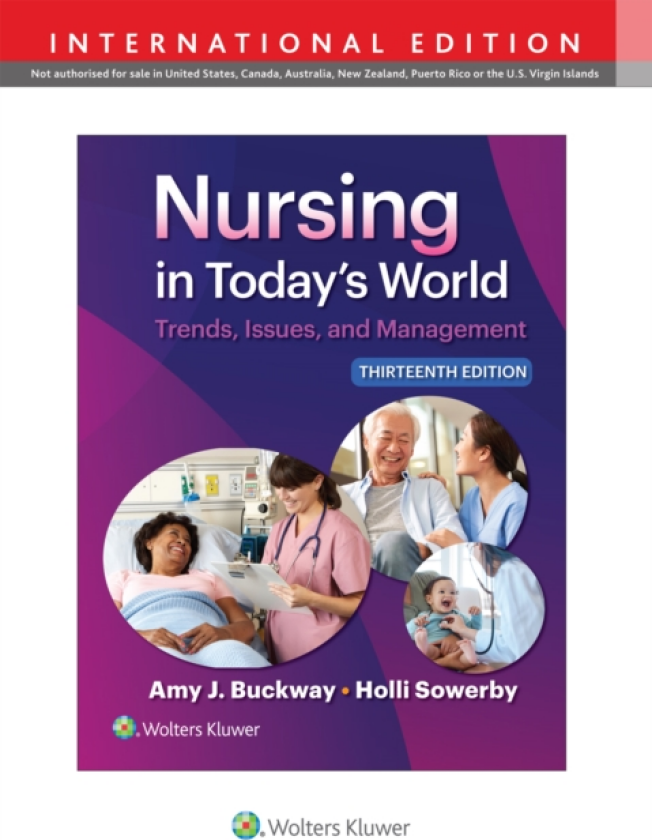 Nursing in Today's World Trends, Issues, and Management