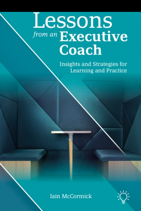 Lessons from an Executive Coach Insights and Strategies for Learning and Practice