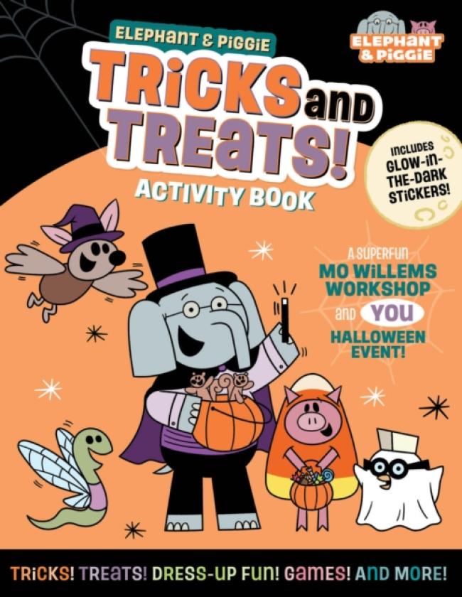 Elephant & Piggie: Tricks and Treats! An Elephant & Piggie Activity Book