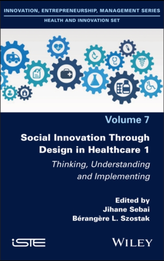 Social Innovation Through Design in Healthcare 1 Thinking, Understanding and Implementing