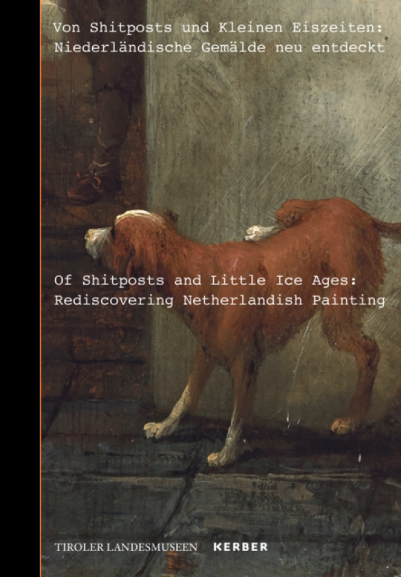Of Shitposts and Little Ice Ages Rediscovering Netherlandish Painting