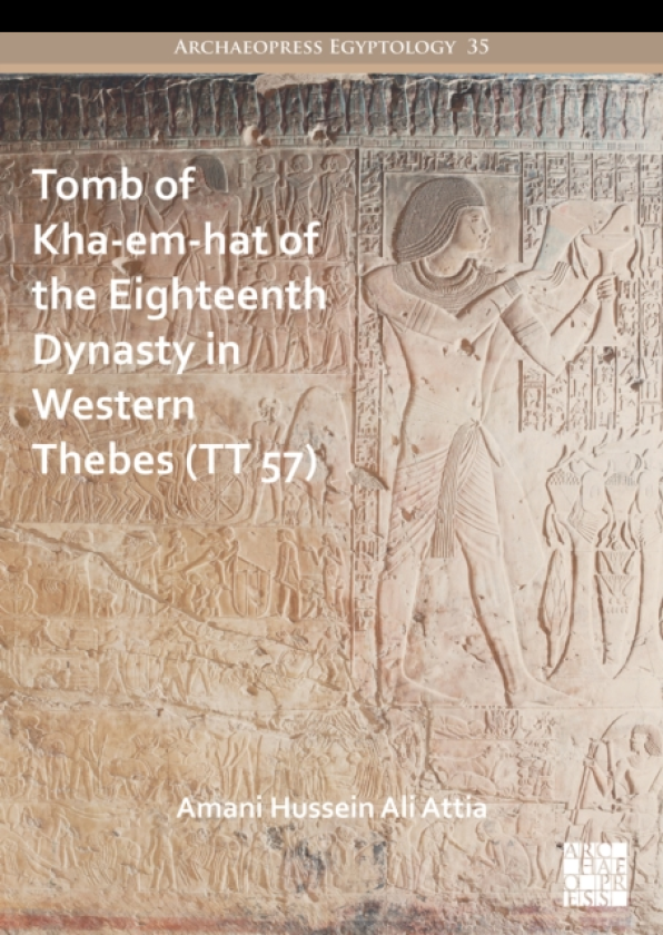 Tomb of Khaemhat of the Eighteenth Dynasty in Western Thebes (TT 57)