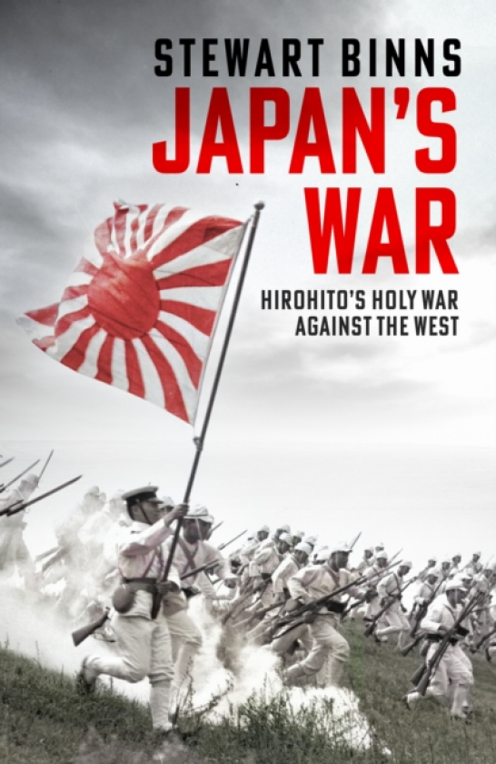 Japan's War Hirohito’s Holy War Against the West