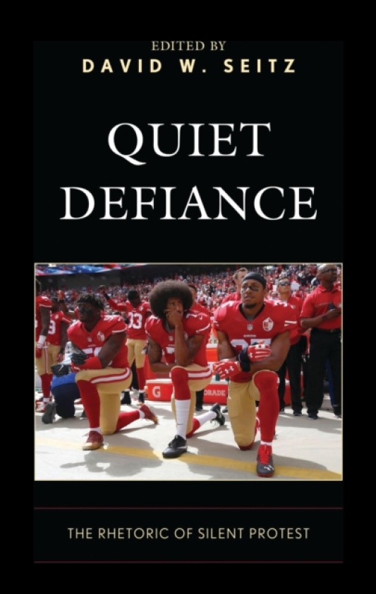 Quiet Defiance The Rhetoric of Silent Protest