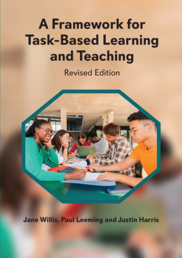 A Framework for TaskBased Learning and Teaching Revised Edition