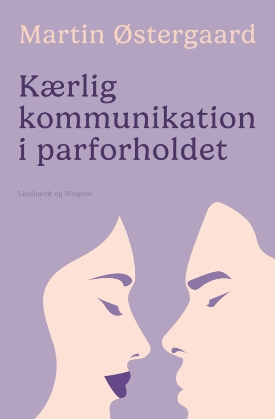 Kærlig kommunikation i parforholdet | Martin Østergaard | Språk: Dansk