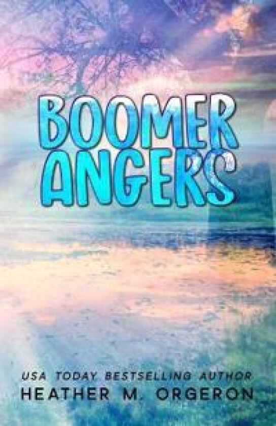Boomerangers - Orgeron, Heather M