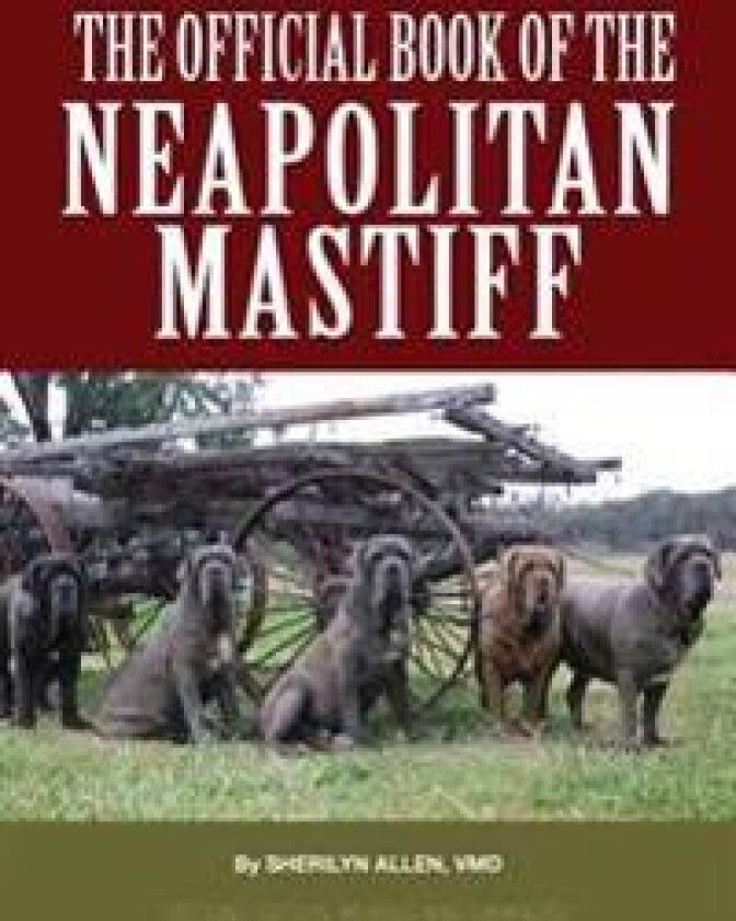 The Official Book of the Neapolitan Mastiff