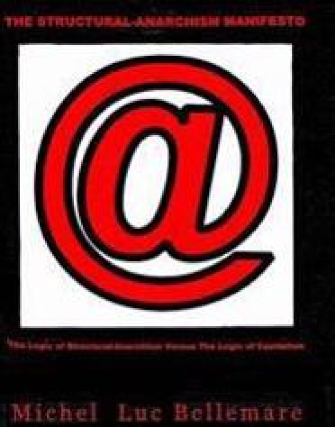 The Structural-Anarchism Manifesto