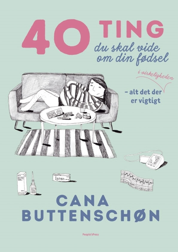 40 ting du skal vide om din fødsel | Cana Buttenschøn | Språk: Dansk