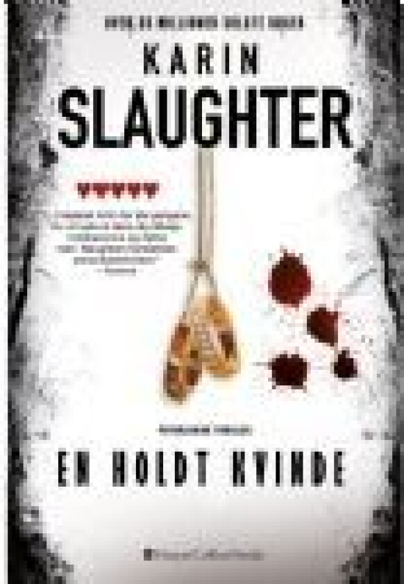 En holdt kvinde   Karin Slaughter   Språk: Dansk