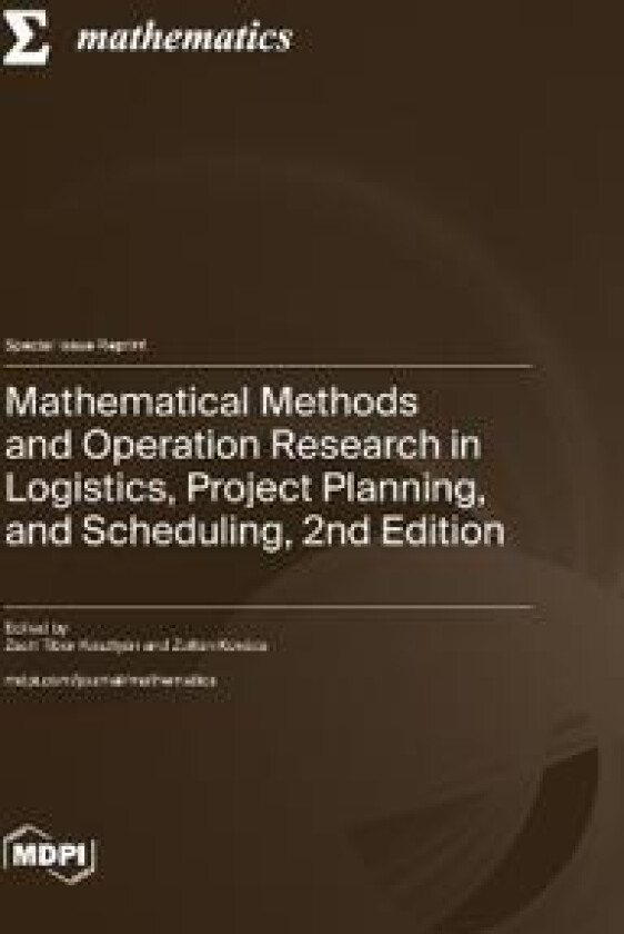 Mathematical Methods and Operation Research in Logistics, Project Planning, and Scheduling, 2nd Edition
