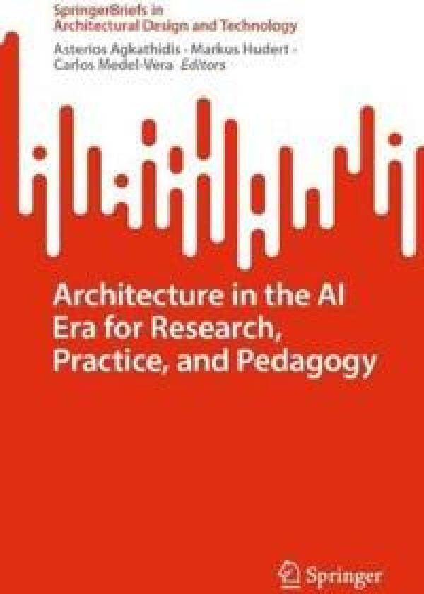 Architecture in the AI Era for Research, Practice, and Pedagogy