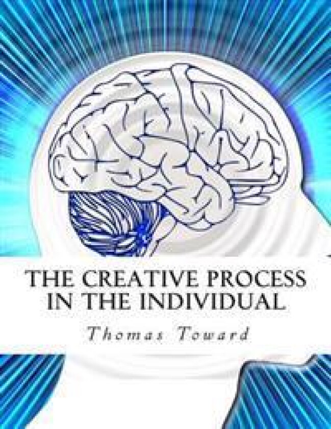 The Creative Process in the Individual