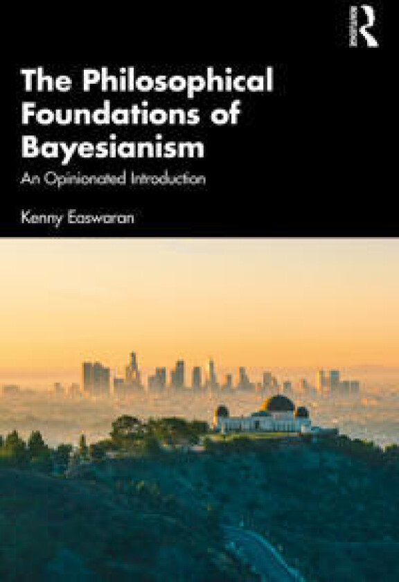 The Philosophical Foundations of Bayesianism