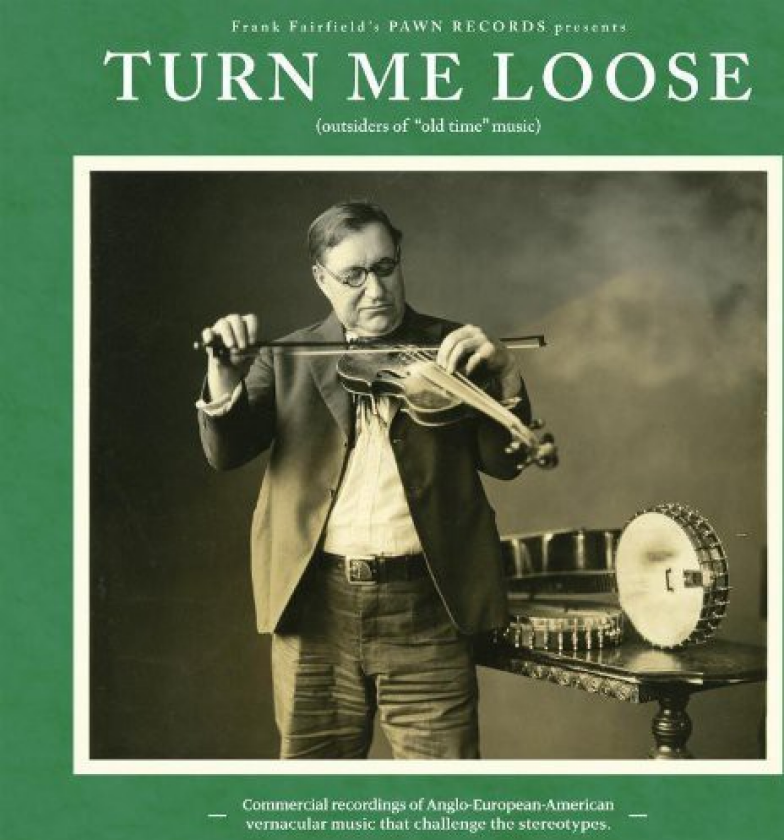Diverse Artister Turn Me Loose: Outsiders Of OldTime Music LP/Vinyl