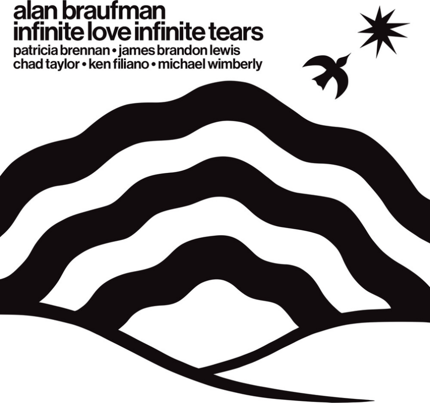 Alan Braufman Infinite Love Infinite Tears CD