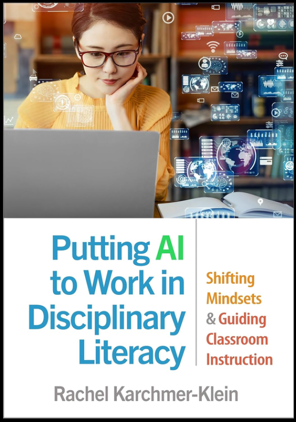 Putting AI to Work in Disciplinary Literacy Shifting Mindsets and Guiding Classroom Instruction