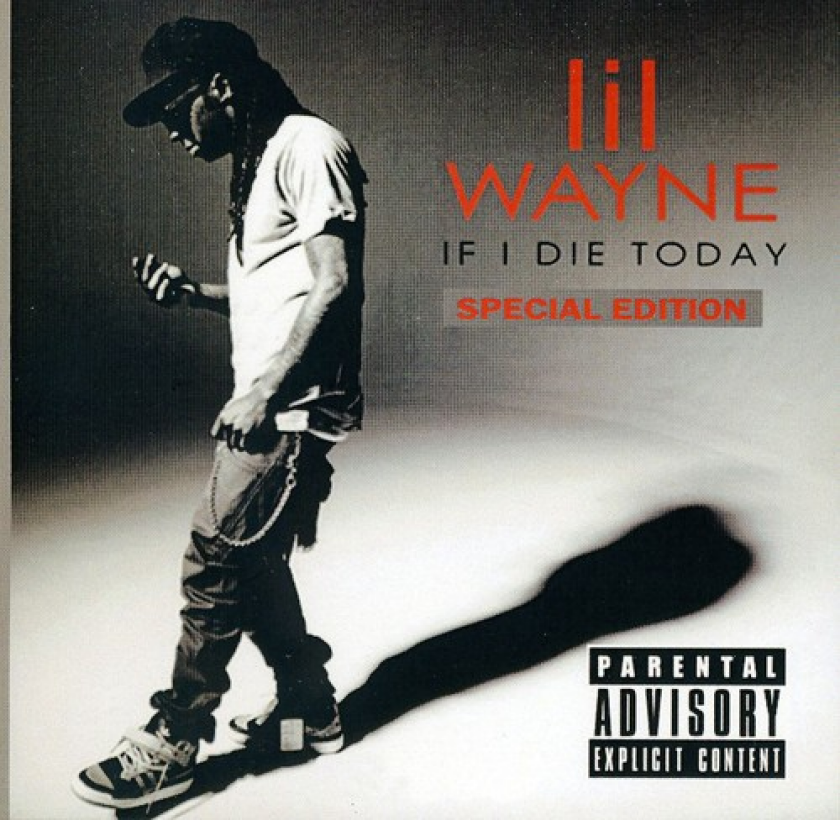 Lil Wayne If I Die Today CD